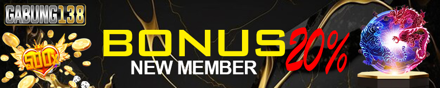 Bonus New Member 20% Gabung138